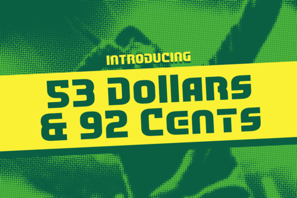 53 Dollars and 92 Cents Font - Featured Image