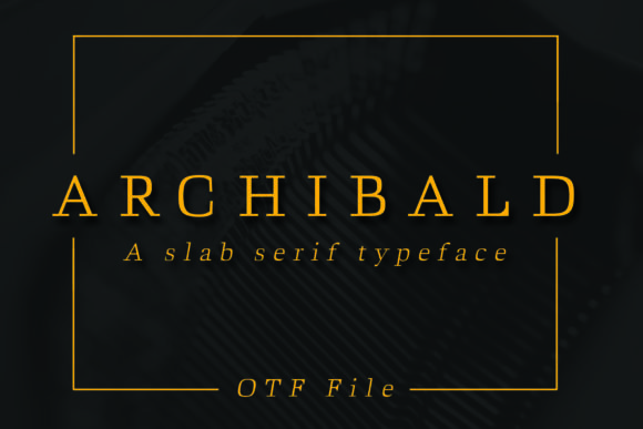 Archibald Font - Featured Image