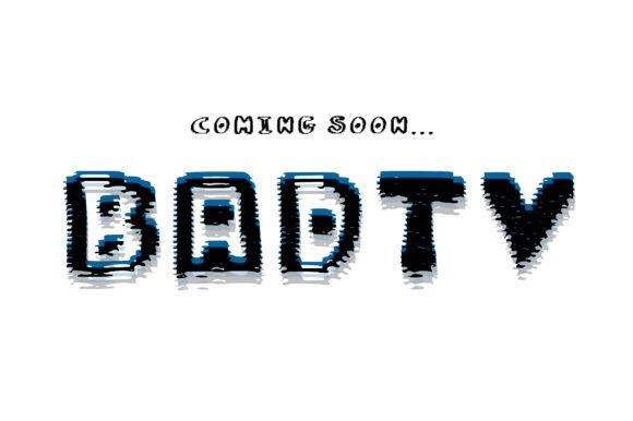 Bad TV Font - Featured Image