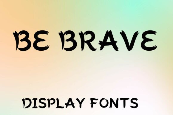 Be Brave Font - Featured Image