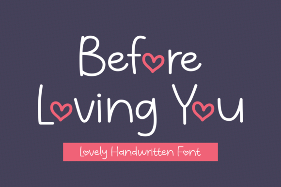 Before Loving You Font - Featured Image