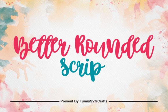 Better Rounded Scrip Font - Featured Image