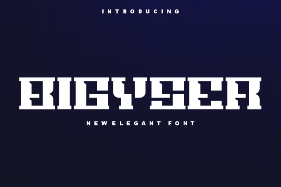 Bigyser Font - Featured Image