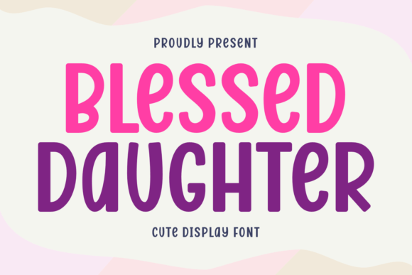 Blessed Daughter Font - Featured Image