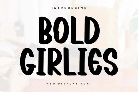 Bold Girlies Font - Featured Image