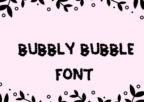 Bubbly Bubble Font - Featured Image